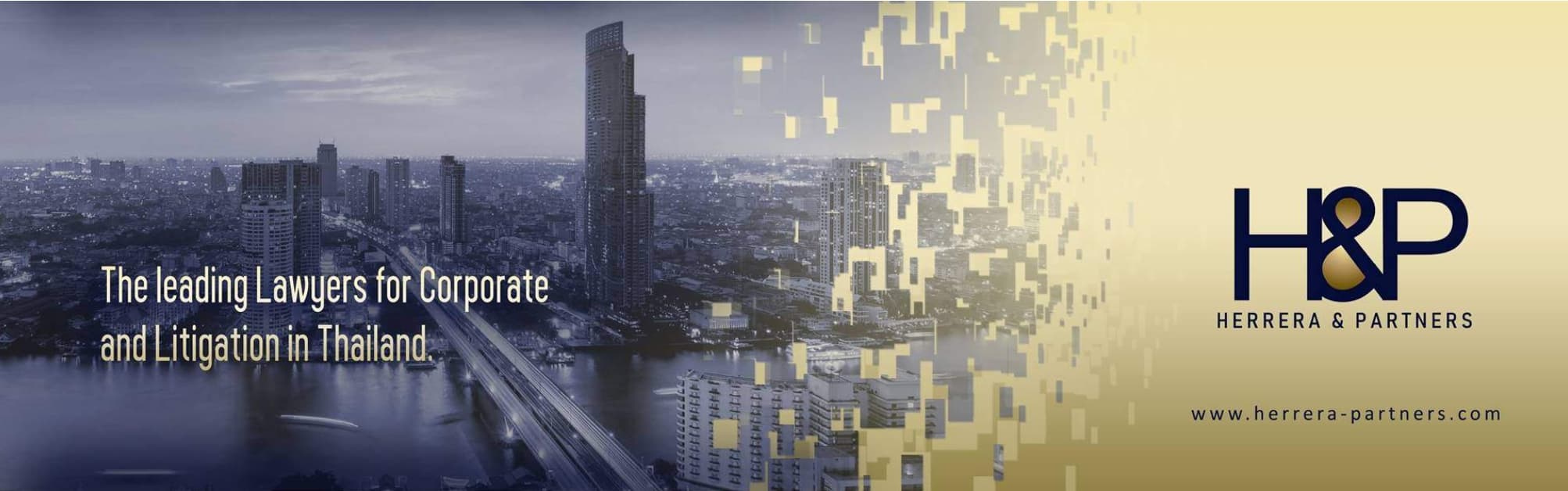 H&P, also known as Herrera and Partners, is a leading law firm in Bangkok, Thailand. With a dedicated team of skilled and international lawyers in Bangkok, we provide the highest-quality legal services based on our deep market knowledge and professional qualifications. From small start-ups and foreign governments to large Forbes 100 companies operating in Thailand, our team and lawyers are well-equipped to offer legal and business solutions tailored to our clients’ needs.